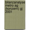 Bilanzanalyse Metro Ag (Konzern) Gj 2001 by Timothy E. Williams