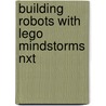 Building Robots with Lego Mindstorms Nxt door Mario Ferrari