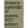Chase's Calendar of Events, 2011 Edition door Editors Of Chases Calendar Of Events