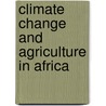Climate Change and Agriculture in Africa by Rashid Hassan