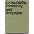 Computability, Complexity, and Languages