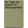 Die 'Logik Der Gesten' Im Nibelungenlied by Harold William Kuhn