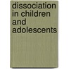 Dissociation in Children and Adolescents door Sandra Wieland