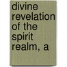 Divine Revelation of the Spirit Realm, A door Mary Baxter