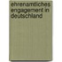 Ehrenamtliches Engagement in Deutschland