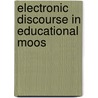 Electronic Discourse in Educational Moos by Kai M�hlenhoff