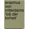 Erasmus Von Rotterdams 'Lob Der Torheit' door Olivia Namsler