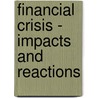 Financial Crisis - Impacts and Reactions door Andreas Müller