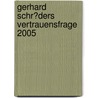 Gerhard Schr�Ders Vertrauensfrage 2005 door Felix Neumann