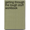 Getting Through the Tough Stuff Workbook door Charles R. Swindoll