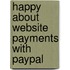Happy About Website Payments with Paypal
