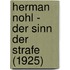 Herman Nohl - Der Sinn Der Strafe (1925)