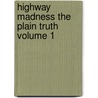 Highway Madness the Plain Truth Volume 1 door Terrance Maddox