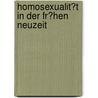 Homosexualit�T in Der Fr�Hen Neuzeit door Robert R�del
