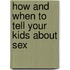 How and When to Tell Your Kids About Sex