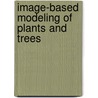 Image-Based Modeling of Plants and Trees door Sing Bing Kang