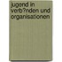 Jugend in Verb�Nden Und Organisationen