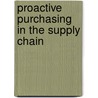 Proactive Purchasing in the Supply Chain door Sheila Petcavage