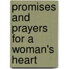 Promises and Prayers for a Woman's Heart door Mylo Freeman