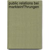 Public Relations Bei Markteinf�Hrungen door Robert Ingo Maurer
