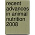 Recent Advances in Animal Nutrition 2008