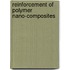 Reinforcement of Polymer Nano-Composites