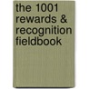 The 1001 Rewards & Recognition Fieldbook door Dean Spitzer