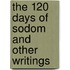 The 120 Days of Sodom and Other Writings