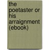 The Poetaster Or His Arraignment (Ebook) by Ben Jonson