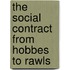 The Social Contract from Hobbes to Rawls