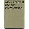 Wisc-iii Clinical Use And Interpretation door Donald H. Saklofske