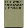 An Illustrated Encyclopaedia of Mysticism door John Ferguson