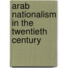 Arab Nationalism in the Twentieth Century door Adeed Dawisha