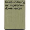 Beweisf�Hrung Mit Signierten Dokumenten by Kristina Werner