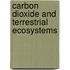 Carbon Dioxide and Terrestrial Ecosystems