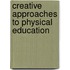 Creative Approaches to Physical Education