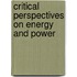 Critical Perspectives on Energy and Power