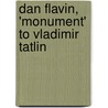 Dan Flavin, 'Monument' to Vladimir Tatlin door Eva Lindner