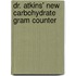 Dr. Atkins' New Carbohydrate Gram Counter