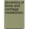 Dynamics of Bone and Cartilage Metabolism door Simon Robins