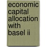 Economic Capital Allocation With Basel Ii door Dimitris N. Chorafas