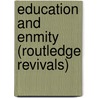 Education and Enmity (Routledge Revivals) door Donald Akenson