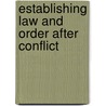 Establishing Law and Order After Conflict door Seth G. Jones
