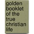 Golden Booklet of the True Christian Life
