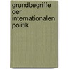 Grundbegriffe Der Internationalen Politik by Doris Sommer