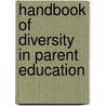 Handbook of Diversity in Parent Education by Steven W. Lee