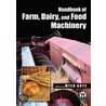Handbook of Farm Dairy and Food Machinery door Myer Kutz