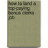 How to Land a Top-Paying Bonus Clerks Job