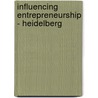 Influencing Entrepreneurship - Heidelberg door James Gary