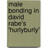 Male Bonding in David Rabe's 'Hurlyburly' by Volker Lorenz